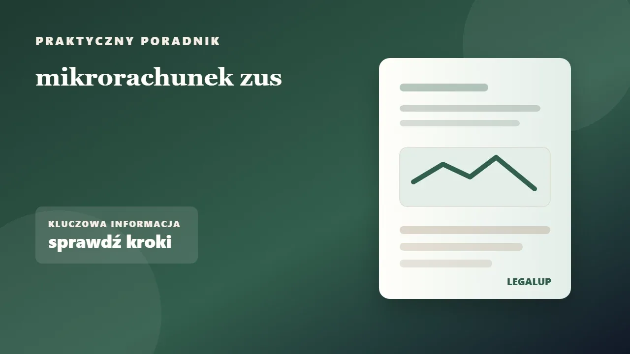 mikrorachunek zus: dokumenty, terminy i najważniejsze decyzje