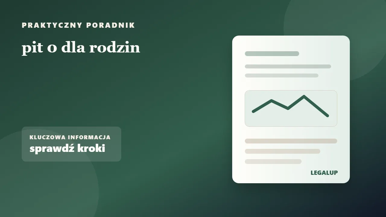 pit 0 dla rodzin: dokumenty, terminy i najważniejsze decyzje